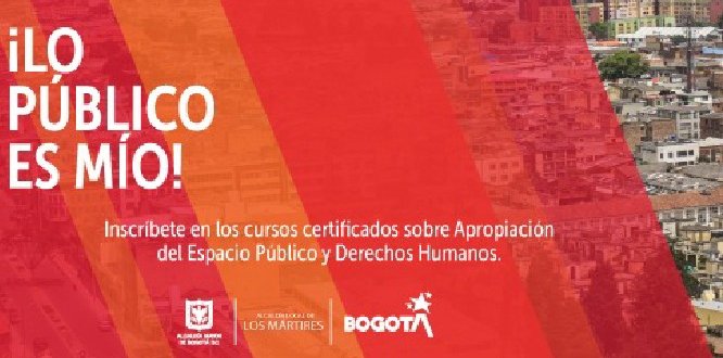 La Alcaldía Local de Los Mártires, da inicio a la escuela de Participación, con el curso virtual sobre “Apropiación de lo Público como el lugar de todos y todas”.