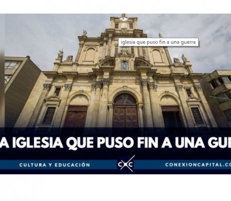 Conozca la historia de la Iglesia del Voto Nacional
